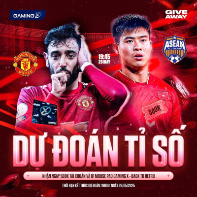 Dự đoán tỉ số trận đấu siêu phẩm giữa MANCHESTER UNITED - ASEAN ALL STARS cùng Gaming X