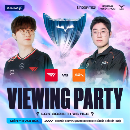 MIỄN PHÍ VÀO CỬA: VIEWING PARTY LCK 2025 - T1 VS HLE